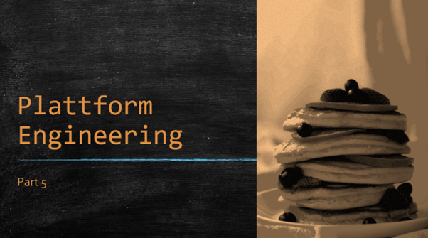 Platform Engineering – Part 5 – Data Platforms